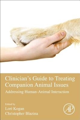 Clinician's Guide to Treating Companion Animal Issues: Addressing Human-Animal Interaction