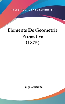 Elements De Geometrie Projective (1875)