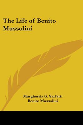 The Life of Benito Mussolini