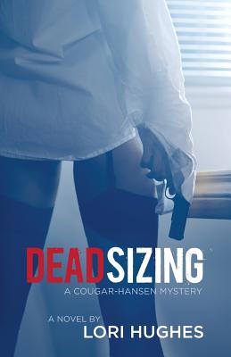 Deadsizing: A Cougar-Hansen Mystery