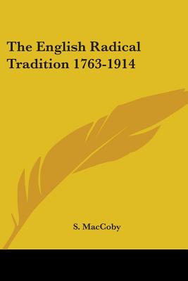 The English Radical Tradition 1763-1914