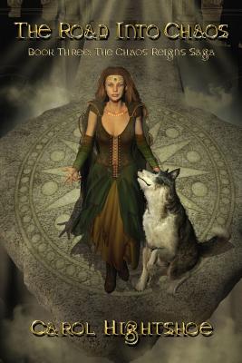 The Road Into Chaos: Book Three: Chaos Reigns Saga