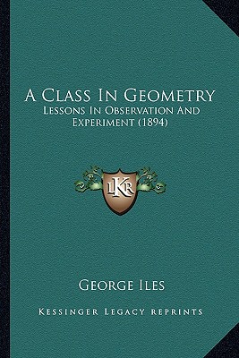A Class In Geometry: Lessons In Observation And Experiment (1894)