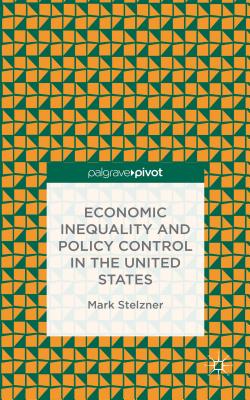 Economic Inequality and Policy Control in the United States