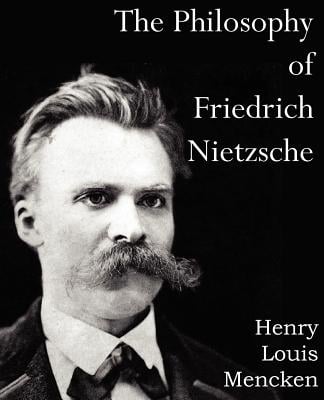 The Philosophy of Friedrich Nietzsche