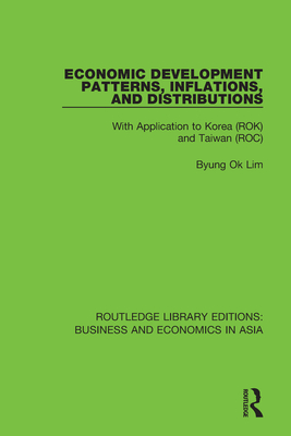 Economic Development Patterns, Inflations, and Distributions: With Application to Korea (Rok) and Taiwan (Roc)