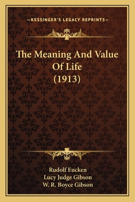 The Meaning And Value Of Life (1913)