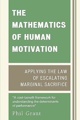 Mathematics of Human Motivation: Applying the Law of Escalating Marginal Sacrifice