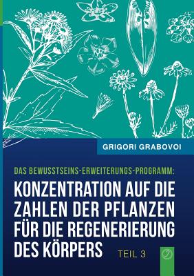 Konzentration auf die Zahlen der Pflanzen für die Regenerierung des Körpers - TEIL 3