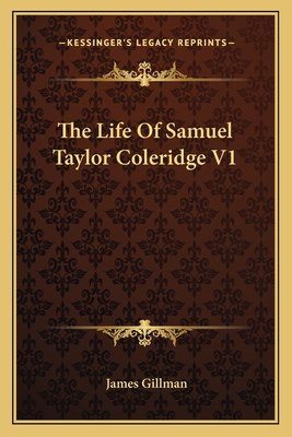 The Life Of Samuel Taylor Coleridge V1