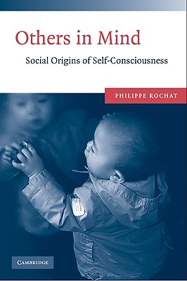 Others in Mind: The Origins of Self-Consciousness