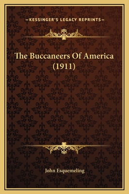The Buccaneers Of America (1911)
