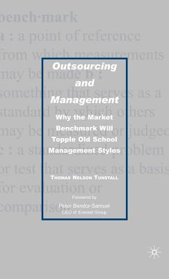 Outsourcing and Management: Why the Market Benchmark Will Topple Old School Management Styles