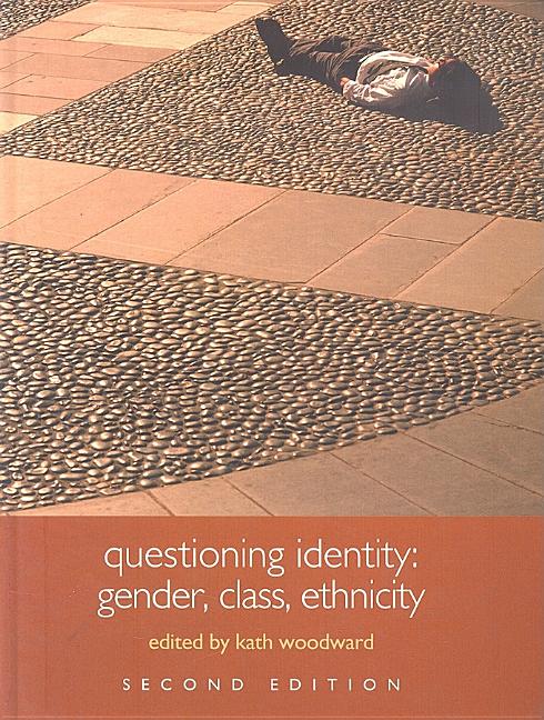 Questioning Identity: Gender, Class, Nation