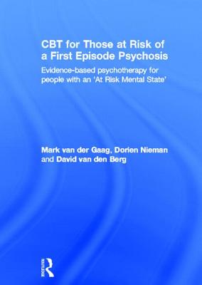 CBT for Those at Risk of a First Episode Psychosis: Evidence-Based Psychotherapy for People with an 'at Risk Mental State'