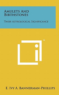 Amulets And Birthstones: Their Astrological Significance