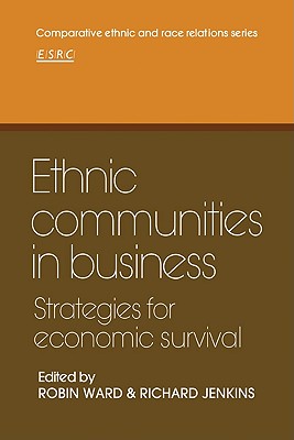 Ethnic Communities in Business: Strategies for Economic Survival