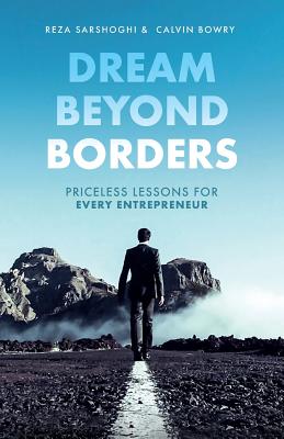 Dream Beyond Borders: Priceless Lessons for Every Entrepreneur