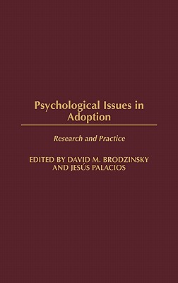 Psychological Issues in Adoption: Research and Practice