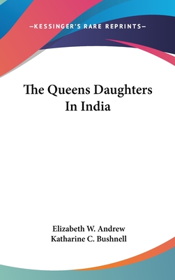 The Queens Daughters In India
