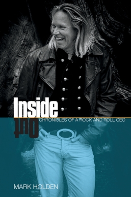 Inside Out: Chronicles of a Rock and Roll CEO