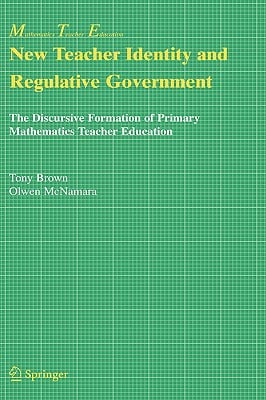 New Teacher Identity and Regulative Government: The Discursive Formation of Primary Mathematics Teacher Education
