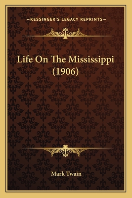 Life On The Mississippi (1906)