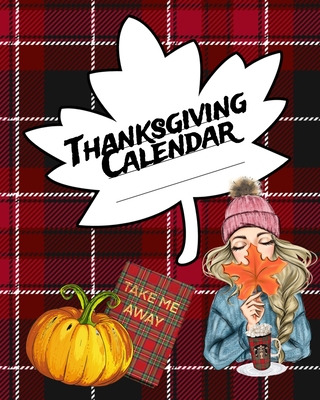 Thanksgiving Calendar: Undated Monthly Planner For Holiday Preperation & Productivity 2020 - Un-Dated Organizer To Write In Fall Planning Chores, Goal