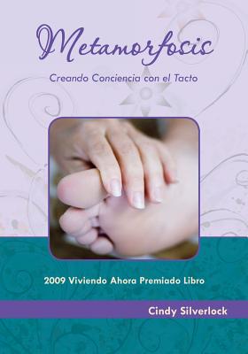 Metamorfosis, Creando Conciencia con el Tacto