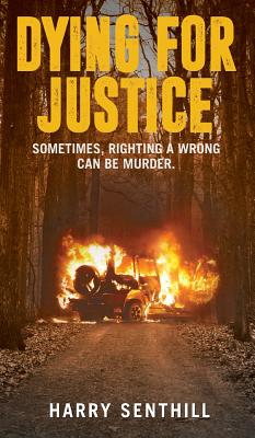 Dying For Justice: An extrajudicial thriller