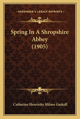 Spring In A Shropshire Abbey (1905)