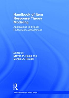 Handbook of Item Response Theory Modeling: Applications to Typical Performance Assessment