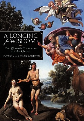 A Longing for Wisdom: One Woman's Conscience and Her Church