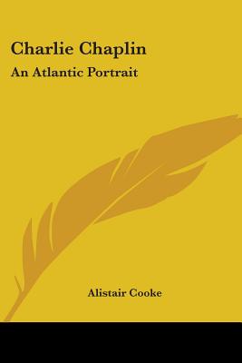 Charlie Chaplin: An Atlantic Portrait