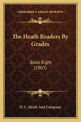 The Heath Readers By Grades: Book Eight (1907)