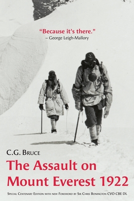 The Assault on Mount Everest, 1922: Special Centenary Edition with new Foreword by Sir Chris Bonington CVO CBE DL