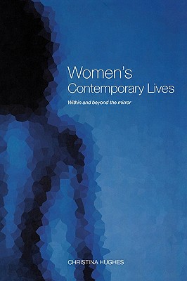 Women's Contemporary Lives: Within and Beyond the Mirror