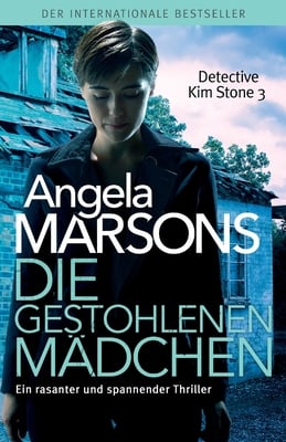 Die gestohlenen Mädchen: Der internationale Bestseller - ein rasanter und spannender Thriller