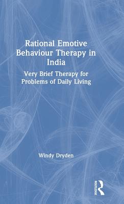 Rational Emotive Behaviour Therapy in India: Very Brief Therapy for Problems of Daily Living