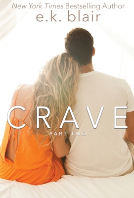 Crave, Part Two: book 2 of 2