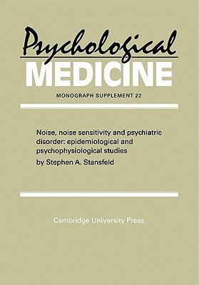 Noise, Noise Sensitivity and Psychiatric Disorder: Epidemiological and Psychophysiological Studies