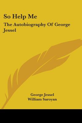 So Help Me: The Autobiography of George Jessel
