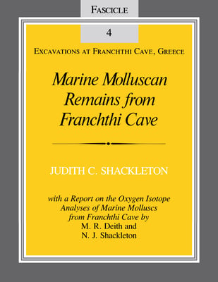 Marine Molluscan Remains from Franchthi Cave: Fascicle 4, Excavations at Franchthi Cave, Greece