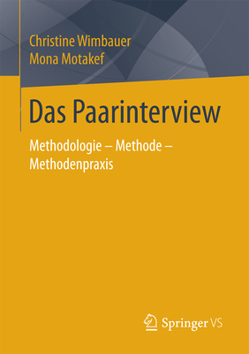 Das Paarinterview: Methodologie - Methode - Methodenpraxis