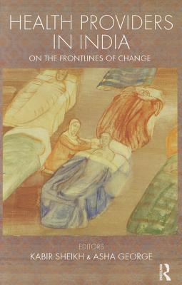Health Providers in India: On the Frontlines of Change