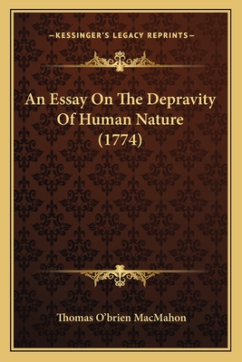 An Essay On The Depravity Of Human Nature (1774)