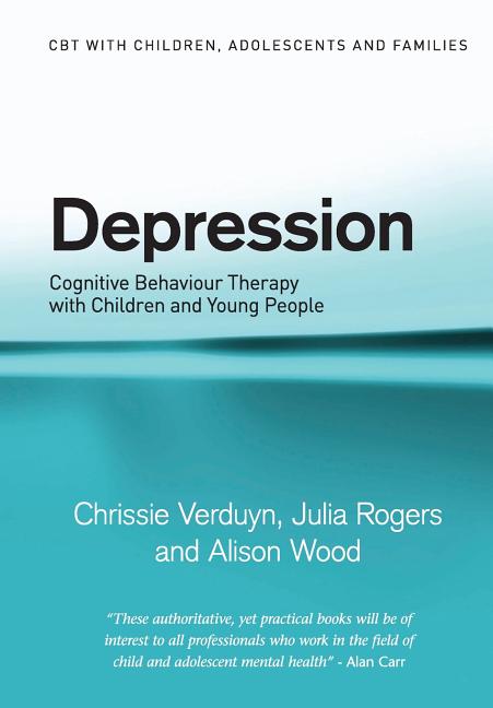 Depression: Cognitive Behaviour Therapy with Children and Young People