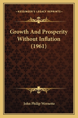 Growth And Prosperity Without Inflation (1961)