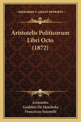 Aristotelis Politicorum Libri Octo (1872)