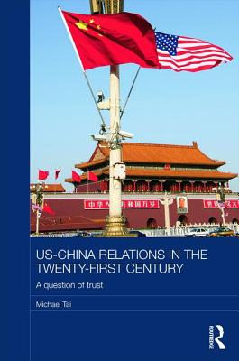 Us-China Relations in the Twenty-First Century: A Question of Trust